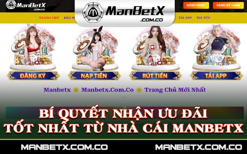 Bí Quyết Nhận Ưu Đãi Tốt Nhất Từ Nhà Cái Manbetx